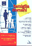 vai alla pagina di FAMIGLIA DOMANI sul sito dell'Editrice ELLEDICI